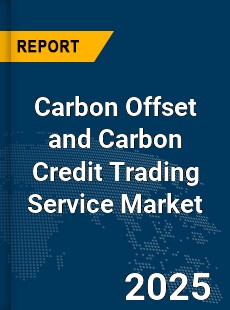 Global Carbon Offset and Carbon Credit Trading Service Market