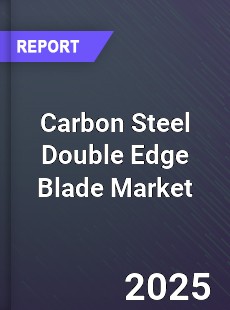 Global Carbon Steel Double Edge Blade Market