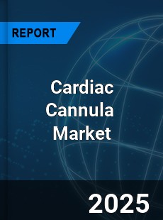 Global Cardiac Cannula Market