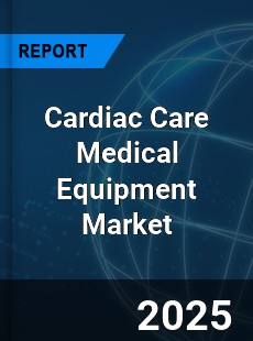 Global Cardiac Care Medical Equipment Market