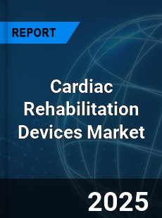COVID 19 Outbreak Global Cardiac Rehabilitation Devices Industry