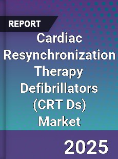 Cardiac Resynchronization Therapy Defibrillators Market