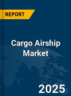 Global Cargo Airship Market
