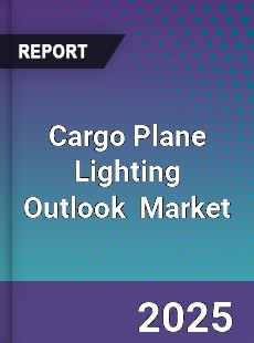 Global Cargo Plane Lighting Outlook
