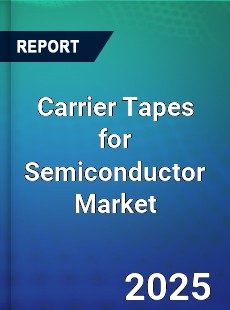 Carrier Tapes for Semiconductor Global and China Top Players Market
