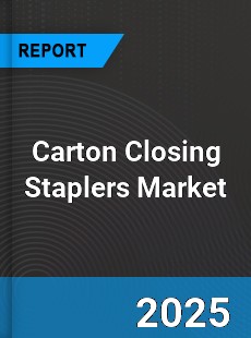 Carton Closing Staplers Global Market