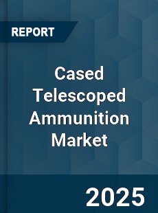Global Cased Telescoped Ammunition Market