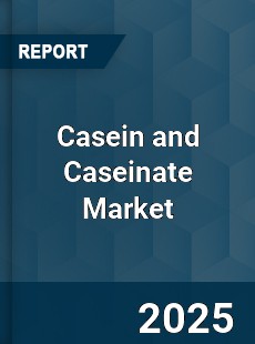 Global Casein and Caseinate Market