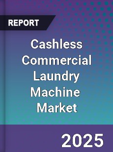 Cashless Commercial Laundry Machine Global and China Top Players Market