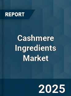 Cashmere Ingredients Market
