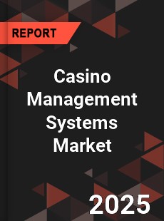 Global Casino Management Systems Market