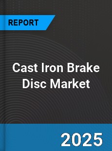 Global Cast Iron Brake Disc Industry