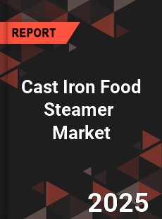 Global Cast Iron Food Steamer Outlook