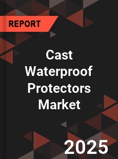 Cast Waterproof Protectors Global and China Top Players Market