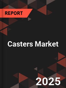 COVID 19 Outbreak Global Casters Industry