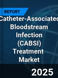 Global Catheter Associated Bloodstream Infection Treatment Industry