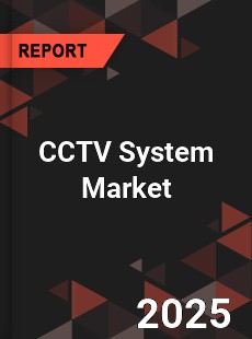 Global CCTV System Market