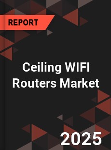 Ceiling WIFI Routers Market