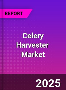 Global Celery Harvester Market