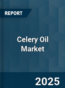 Global Celery Oil Industry