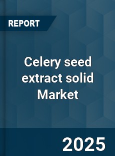 Celery seed extract solid Global Market