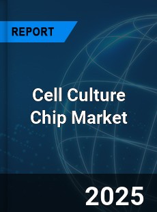 Cell Culture Chip Market