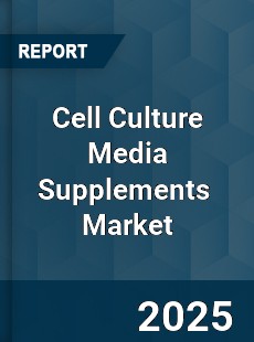 Global Cell Culture Media Supplements Industry
