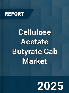 Worldwide Cellulose Acetate Butyrate Cab Market