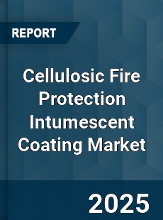 Cellulosic Fire Protection Intumescent Coating Global Market