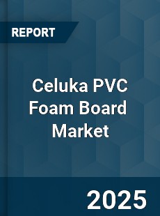 Global Celuka PVC Foam Board Market