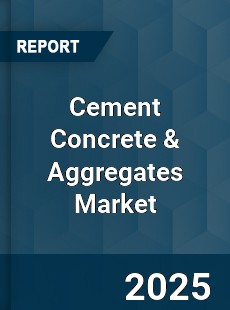 Global Cement Concrete amp Aggregates Market