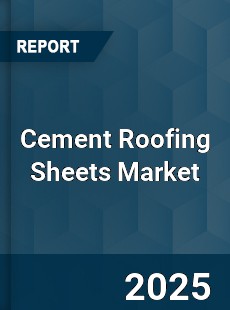 Cement Roofing Sheets Market