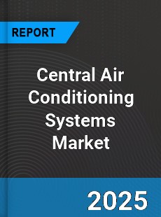 Central Air Conditioning Systems Global Market