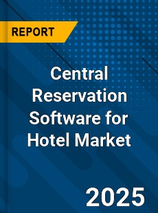 Report on Global Central Reservation Software for Hotel