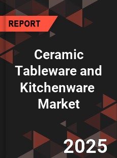 Global Ceramic Tableware and Kitchenware Professional Survey Report