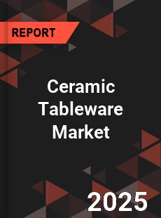 COVID 19 Outbreak Global Ceramic Tableware Industry