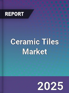 Global Ceramic Tiles Market