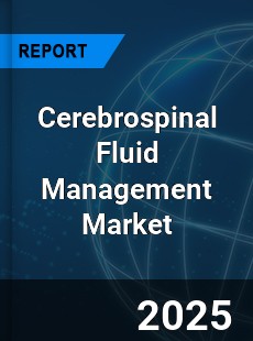 Cerebrospinal Fluid Management Market