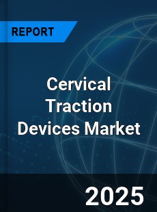 Global Cervical Traction Devices Industry