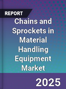 Global Chains and Sprockets in Material Handling Equipment Market
