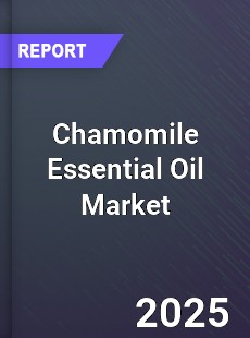 Global Chamomile Essential Oil Market
