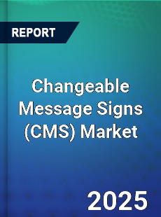 Changeable Message Signs Market