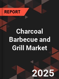 Global Charcoal Barbecue and Grill Market