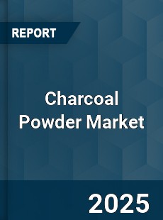 COVID 19 Outbreak Global Charcoal Powder Industry
