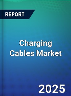 Charging Cables Market