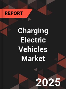 Global Charging Electric Vehicles Market