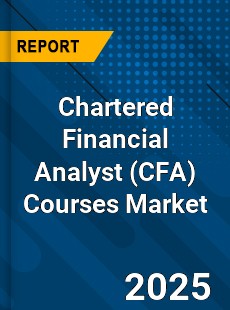 Global Chartered Financial Analyst Courses Market