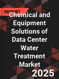 Global Chemical and Equipment Solutions of Data Center Water Treatment Market