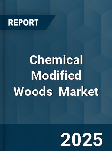 Global Chemical Modified Woods Professional Survey Report