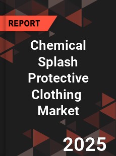 Global Chemical Splash Protective Clothing Industry